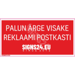 M&auml;rk Palun &auml;rge visake reklaami postkasti M&auml;rgi alus Kleebis M&auml;rgi t&uuml;&uuml;p &uuml;hine m&auml;rk M&auml;rgi suurus 50 x 100 mm Viipeteksti keel Eesti