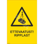 M&auml;rk Ettevaatust! Ripplast M&auml;rgi alus Plastik (vahustatud PVC 2 mm) M&auml;rgi t&uuml;&uuml;p &uuml;hine m&auml;rk M&auml;rgi suurus 150x220 mm (koos tekstiga) Viipeteksti keel Eesti
