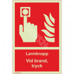 M&auml;rk Tulekahju teatenupp - Tulekahju korral vajutage M&auml;rgi alus Alumiinium (neobond 2 mm) M&auml;rgi t&uuml;&uuml;p luminestsentsm&auml;rk M&auml;rgi suurus 100 x 150 mm Viipeteksti keel Rootsi M&auml;rgi variant tekstiga