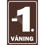 M&auml;rk Korruse numeratsioon - -1. korrus V&auml;rvus Pruun M&auml;rgi alus Plastik (vahustatud PVC 2 mm) M&auml;rgi t&uuml;&uuml;p &uuml;hine m&auml;rk M&auml;rgi suurus 220 x 320 mm Viipeteksti keel Rootsi
