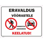 M&auml;rk Eravaldus Sissep&auml;&auml;s sisenemine keelatud M&auml;rgi alus Plastik (vahustatud PVC 2 mm) M&auml;rgi t&uuml;&uuml;p &uuml;hine m&auml;rk M&auml;rgi suurus 300 x 400 mm Viipeteksti keel Eesti
