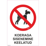M&auml;rk Koeraga sisenemine keelatud M&auml;rgi alus Kleebis M&auml;rgi t&uuml;&uuml;p &uuml;hine m&auml;rk M&auml;rgi suurus 70x100 mm (koos tekstiga) Viipeteksti keel Eesti