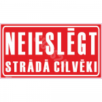 M&auml;rk &Auml;rge l&uuml;litage sisse, inimesed t&ouml;&ouml;tavad M&auml;rgi alus Plastik (vahustatud PVC 2 mm) M&auml;rgi t&uuml;&uuml;p &uuml;hine m&auml;rk M&auml;rgi suurus 115 x 300 mm Viipeteksti keel L&auml;tlane