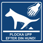 M&auml;rk Palun korista oma koera j&auml;rgi! M&auml;rgi alus Plastik (vahustatud PVC 2 mm) M&auml;rgi t&uuml;&uuml;p &uuml;hine m&auml;rk M&auml;rgi suurus 315x315 mm Viipeteksti keel Rootsi