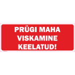 M&auml;rk Pr&uuml;gi maha viskamine keelatud M&auml;rgi alus Plastik (vahustatud PVC 2 mm) M&auml;rgi t&uuml;&uuml;p &uuml;hine m&auml;rk M&auml;rgi suurus 115 x 300 mm Viipeteksti keel Eesti