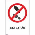 M&auml;rk Siin keelatud k&otilde;ndida v&otilde;i seista M&auml;rgi alus Alumiinium (neobond 2 mm) M&auml;rgi t&uuml;&uuml;p &uuml;hine m&auml;rk M&auml;rgi suurus 150x220 mm (koos tekstiga) Viipeteksti keel Rootsi