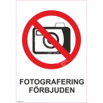 M&auml;rk Pildistamine keelatud M&auml;rgi alus Alumiinium (neobond 2 mm) M&auml;rgi t&uuml;&uuml;p &uuml;hine m&auml;rk M&auml;rgi suurus 150x220 mm (koos tekstiga) Viipeteksti keel Rootsi