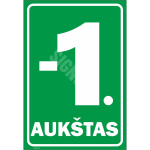 M&auml;rk Korruse numeratsioon - -1. korrus V&auml;rvus Roheline M&auml;rgi alus Kleebis M&auml;rgi t&uuml;&uuml;p luminestsentsm&auml;rk M&auml;rgi suurus 220 x 320 mm Viipeteksti keel Leedu