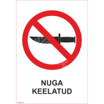 M&auml;rk Sisenemine noaga keelatud M&auml;rgi alus Kleebis M&auml;rgi t&uuml;&uuml;p &uuml;hine m&auml;rk M&auml;rgi suurus 150x220 mm (koos tekstiga) Viipeteksti keel Eesti