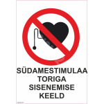 M&auml;rk S&uuml;damestimulaatoriga sisenemise keeld M&auml;rgi alus Alumiinium (neobond 2 mm) M&auml;rgi t&uuml;&uuml;p &uuml;hine m&auml;rk M&auml;rgi suurus 150x220 mm (koos tekstiga) Viipeteksti keel Eesti