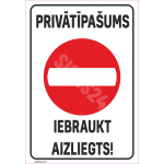 M&auml;rk Eravaldus sisses&otilde;it keelatud M&auml;rgi alus Alumiinium (neobond 2 mm) M&auml;rgi t&uuml;&uuml;p UV tr&uuml;kkimine M&auml;rgi suurus 220 x 320 mm Viipeteksti keel L&auml;tlane