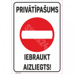 M&auml;rk Eravaldus sisses&otilde;it keelatud M&auml;rgi alus Alumiinium (neobond 2 mm) M&auml;rgi t&uuml;&uuml;p &uuml;hine m&auml;rk M&auml;rgi suurus 220 x 320 mm Viipeteksti keel L&auml;tlane