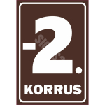 M&auml;rk Korruse numeratsioon - -2. korrus V&auml;rvus Pruun M&auml;rgi alus Plastik (vahustatud PVC 2 mm) M&auml;rgi t&uuml;&uuml;p &uuml;hine m&auml;rk M&auml;rgi suurus 220 x 320 mm Viipeteksti keel Eesti