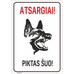 M&auml;rk Ettevaatust, kuri koer M&auml;rgi alus Plastik (vahustatud PVC 2 mm) M&auml;rgi t&uuml;&uuml;p &uuml;hine m&auml;rk M&auml;rgi suurus 220 x 320 mm Viipeteksti keel Leedu