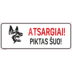 M&auml;rk Ettevaatust, kuri koer M&auml;rgi alus Alumiinium (neobond 2 mm) M&auml;rgi t&uuml;&uuml;p UV tr&uuml;kkimine M&auml;rgi suurus 115 x 300 mm Viipeteksti keel Leedu