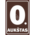 M&auml;rk Korruse numeratsioon - 0. korrus V&auml;rvus Pruun M&auml;rgi alus Alumiinium (neobond 2 mm) M&auml;rgi t&uuml;&uuml;p luminestsentsm&auml;rk M&auml;rgi suurus 220 x 320 mm Viipeteksti keel Leedu