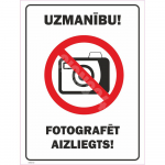 M&auml;rk Pildistamine keelatud M&auml;rgi alus Alumiinium (neobond 2 mm) M&auml;rgi t&uuml;&uuml;p UV tr&uuml;kkimine M&auml;rgi suurus 300 x 400 mm Viipeteksti keel L&auml;tlane