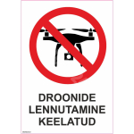 M&auml;rk Droonide lennutamine keelatud M&auml;rgi alus Kleebis M&auml;rgi t&uuml;&uuml;p &uuml;hine m&auml;rk M&auml;rgi suurus 150x220 mm (koos tekstiga) Viipeteksti keel Eesti