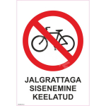 M&auml;rk Jalgrattaga sisenemine keelatud M&auml;rgi alus Plastik (vahustatud PVC 2 mm) M&auml;rgi t&uuml;&uuml;p &uuml;hine m&auml;rk M&auml;rgi suurus 150x220 mm (koos tekstiga) Viipeteksti keel Eesti
