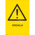 M&auml;rk Ohuala M&auml;rgi alus Plastik (vahustatud PVC 2 mm) M&auml;rgi t&uuml;&uuml;p &uuml;hine m&auml;rk M&auml;rgi suurus 150x220 mm (koos tekstiga) Viipeteksti keel Eesti