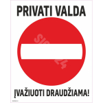 M&auml;rk Eravaldus sisses&otilde;it keelatud M&auml;rgi alus Plastik (vahustatud PVC 2 mm) M&auml;rgi t&uuml;&uuml;p &uuml;hine m&auml;rk M&auml;rgi suurus 380 x 480 mm Viipeteksti keel Leedu