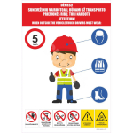 Ohutusplakat SIGNSmen erinevatele t&ouml;&ouml;stusharudele M&auml;rgi alus PVC b&auml;nner (pehmest materjalist) M&auml;rgi suurus 1000 x 1500 mm Viipeteksti keel Leedu M&auml;rgi variant Transpordilogistikakeskuse jaoks