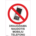 M&auml;rk Mobiiltelefoni kasutamine keelatud M&auml;rgi alus Kleebis M&auml;rgi t&uuml;&uuml;p &uuml;hine m&auml;rk M&auml;rgi suurus 70x100 mm (koos tekstiga) Viipeteksti keel Leedu