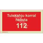 M&auml;rk Tulekahju korral helista 112 M&auml;rgi alus Alumiinium (neobond 2 mm) M&auml;rgi t&uuml;&uuml;p luminestsentsm&auml;rk M&auml;rgi suurus 50 x 100 mm Viipeteksti keel Eesti