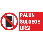 M&auml;rk Palun sulgege uks M&auml;rgi alus Kleebis M&auml;rgi t&uuml;&uuml;p &uuml;hine m&auml;rk M&auml;rgi suurus 180x80 mm Viipeteksti keel Eesti