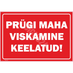 M&auml;rk Pr&uuml;gi maha viskamine keelatud M&auml;rgi alus Alumiinium (neobond 2 mm) M&auml;rgi t&uuml;&uuml;p UV tr&uuml;kkimine M&auml;rgi suurus 220 x 320 mm Viipeteksti keel Eesti