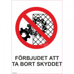 M&auml;rk Kaitse eemaldamine keelatud M&auml;rgi alus Alumiinium (neobond 2 mm) M&auml;rgi t&uuml;&uuml;p &uuml;hine m&auml;rk M&auml;rgi suurus 150x220 mm (koos tekstiga) Viipeteksti keel Rootsi