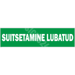 M&auml;rk Suitsetamine lubatud M&auml;rgi alus Kleebis M&auml;rgi t&uuml;&uuml;p &uuml;hine m&auml;rk M&auml;rgi suurus 130 x 500 mm Viipeteksti keel Eesti