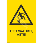 M&auml;rk Ettevaatust, aste! M&auml;rgi alus Kleebis M&auml;rgi t&uuml;&uuml;p &uuml;hine m&auml;rk M&auml;rgi suurus 70x100 mm (koos tekstiga) Viipeteksti keel Eesti