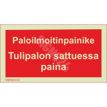 Luminestsentsm&auml;rk Tulekahju teatenupp - Tulekahju korral vajutage M&auml;rgi alus Alumiinium (neobond 2 mm) M&auml;rgi t&uuml;&uuml;p luminestsentsm&auml;rk M&auml;rgi suurus 50 x 100 mm Viipeteksti keel Soome