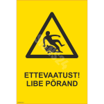 M&auml;rk Ettevaatust! Libe p&otilde;rand M&auml;rgi alus Kleebis M&auml;rgi t&uuml;&uuml;p &uuml;hine m&auml;rk M&auml;rgi suurus 150x220 mm (koos tekstiga) Viipeteksti keel Eesti