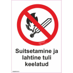 M&auml;rk Suitsetamine ja lahtine tuli keelatud M&auml;rgi alus Plastik (vahustatud PVC 2 mm) M&auml;rgi t&uuml;&uuml;p &uuml;hine m&auml;rk M&auml;rgi suurus 150x220 mm (koos tekstiga) Viipeteksti keel Eesti