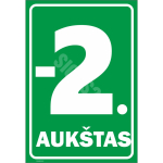 M&auml;rk Korruse numeratsioon - -2. korrus V&auml;rvus Roheline M&auml;rgi alus Kleebis M&auml;rgi t&uuml;&uuml;p luminestsentsm&auml;rk M&auml;rgi suurus 220 x 320 mm Viipeteksti keel Leedu