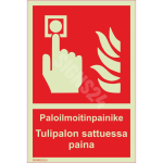 Luminestsentsm&auml;rk Tulekahju teatenupp - Tulekahju korral vajutage M&auml;rgi alus Kleebis M&auml;rgi t&uuml;&uuml;p luminestsentsm&auml;rk M&auml;rgi suurus 100 x 150 mm Viipeteksti keel Soome M&auml;rgi variant tekstiga