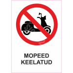 M&auml;rk Mopeed keelatud M&auml;rgi alus Kleebis M&auml;rgi t&uuml;&uuml;p &uuml;hine m&auml;rk M&auml;rgi suurus 150x220 mm (koos tekstiga) Viipeteksti keel Eesti