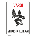 M&auml;rk Ettevaatust, kuri koer M&auml;rgi alus Alumiinium (neobond 2 mm) M&auml;rgi t&uuml;&uuml;p UV tr&uuml;kkimine M&auml;rgi suurus 220 x 320 mm Viipeteksti keel Soome
