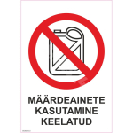 M&auml;rk M&auml;&auml;rdeainete kasutamine keelatud M&auml;rgi alus Kleebis M&auml;rgi t&uuml;&uuml;p &uuml;hine m&auml;rk M&auml;rgi suurus 70x100 mm (koos tekstiga) Viipeteksti keel Eesti