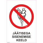M&auml;rk J&auml;&auml;tisega sisenemise keeld M&auml;rgi alus Kleebis M&auml;rgi t&uuml;&uuml;p &uuml;hine m&auml;rk M&auml;rgi suurus 150x220 mm (koos tekstiga) Viipeteksti keel Eesti