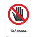 M&auml;rk &Auml;ra puutu M&auml;rgi alus Kleebis M&auml;rgi t&uuml;&uuml;p &uuml;hine m&auml;rk M&auml;rgi suurus 70x100 mm (koos tekstiga) Viipeteksti keel Soome