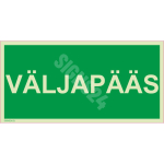 M&auml;rk V&Auml;LJAP&Auml;&Auml;S M&auml;rgi alus Plastik (vahustatud PVC 2 mm) M&auml;rgi t&uuml;&uuml;p luminestsentsm&auml;rk M&auml;rgi suurus 300 x 600 mm Viipeteksti keel Eesti