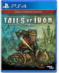 Tails of Iron (Crimson Knight Edition) PS4