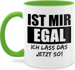 Tasse Tassen 325ml - Statement - Ist mir egal, ich lass das jetzt nii - 325 ml - Hellgr&uuml;n - kaffetassen spr&uuml;che statements egal kaffeetasse statement-tasse frohes neues jahr egal. new year einfach