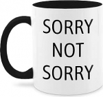 Mug 325 ml - Sorry Not Sorry Statement Gift I - 325 ml - Black - Coffee Cups Sayings Statements Statement Mug Happy New Year Coffee Cup New Year with