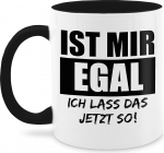 Mug 325 ml - Statement - Ist mir egal ich lass das jetzt so - 325 ml - Black - Sayings Coffee Cup Statements egal kaffetassen scheiss einfach egal.