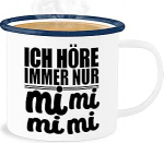 Email tinamruus - avaldus - MiMiMi - Ich h&ouml;rre immer Mimimi - 300 ml - valge sinine - avaldused Mimimi Mi Mi kuulen ainult &uuml;tlusega