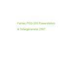 FANTEC PGS-300 Powerstation & Solargenerator